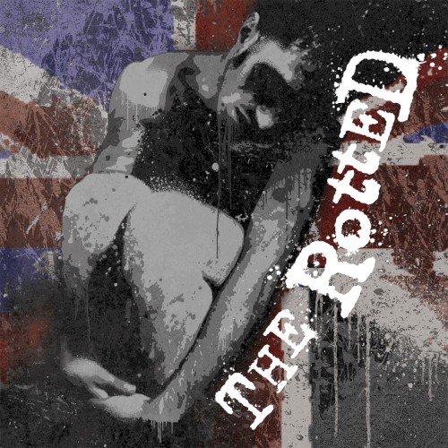 The Rotted - Get Dead Or Die Trying